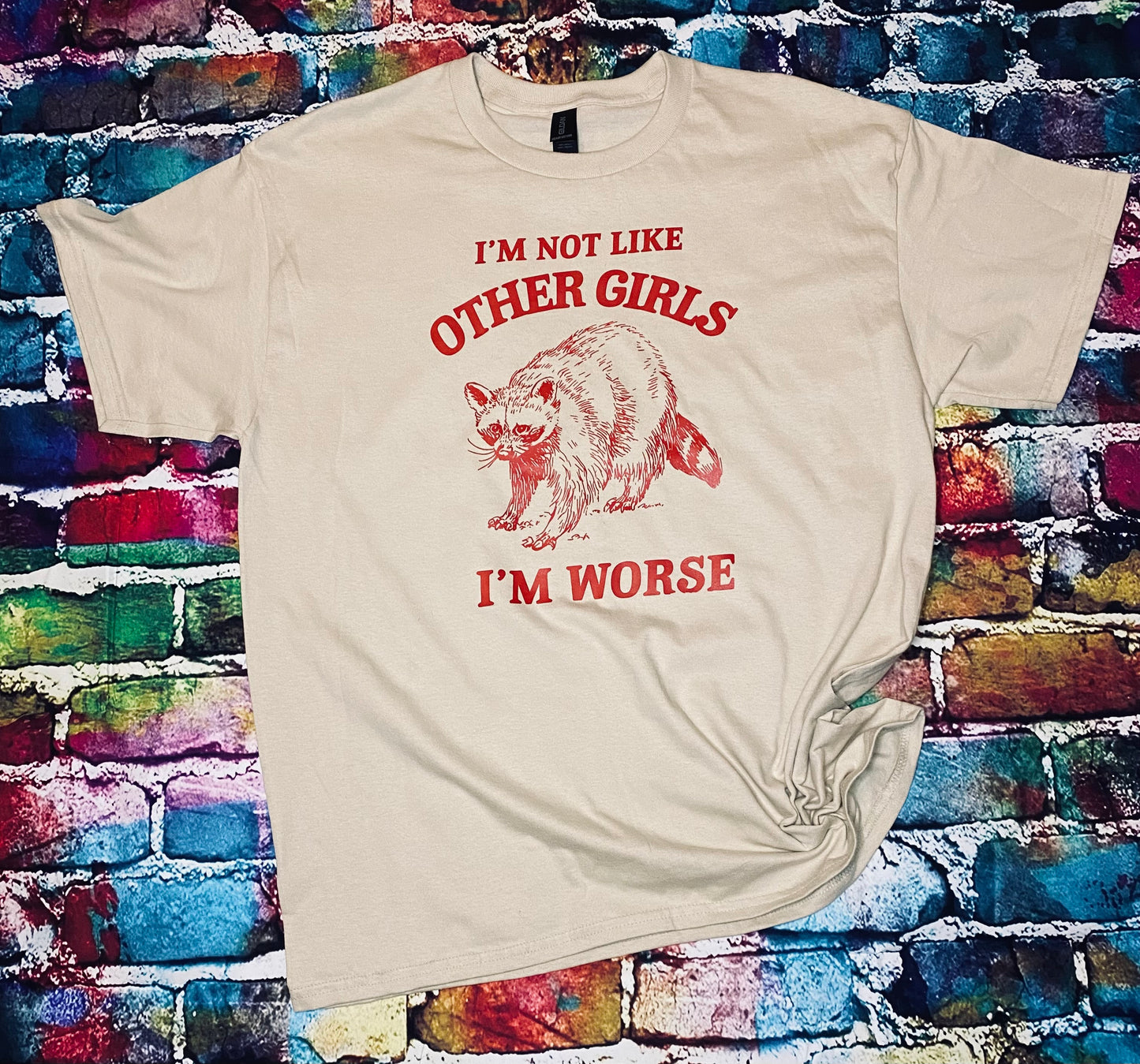 I’m not like other girls..I’m worse🦝