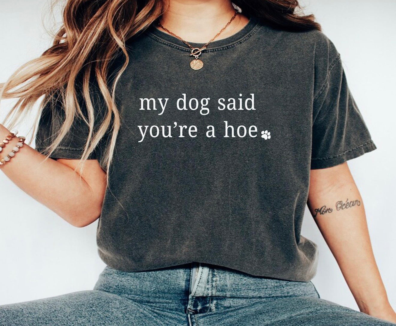 My dog said you’re a hoe🐾