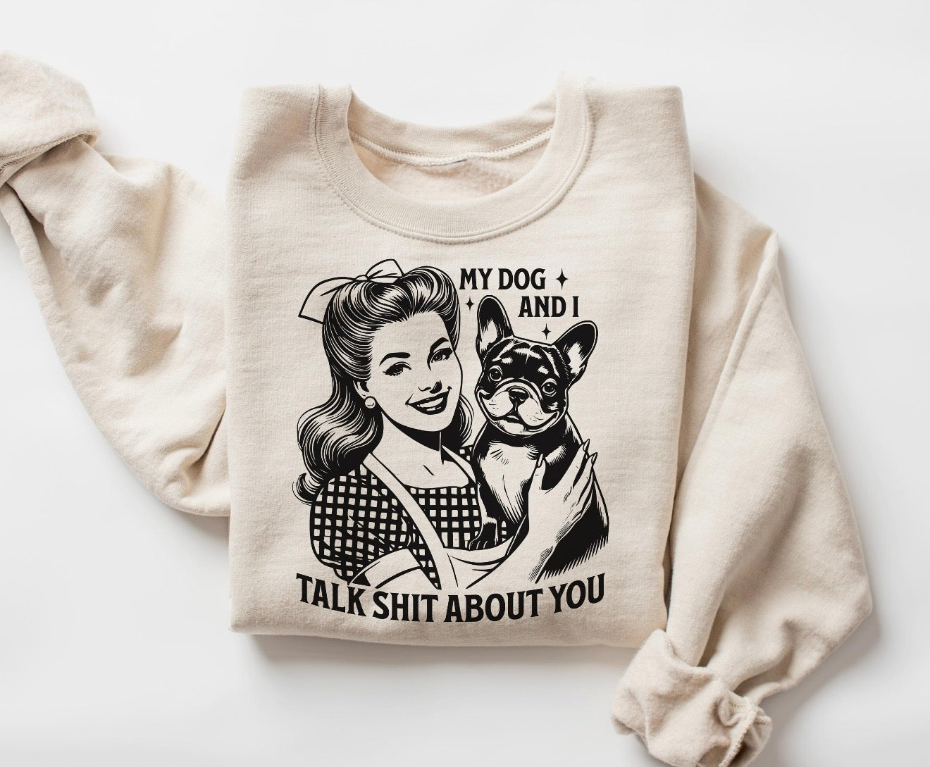 My dog and I talk sh*t about you🐾