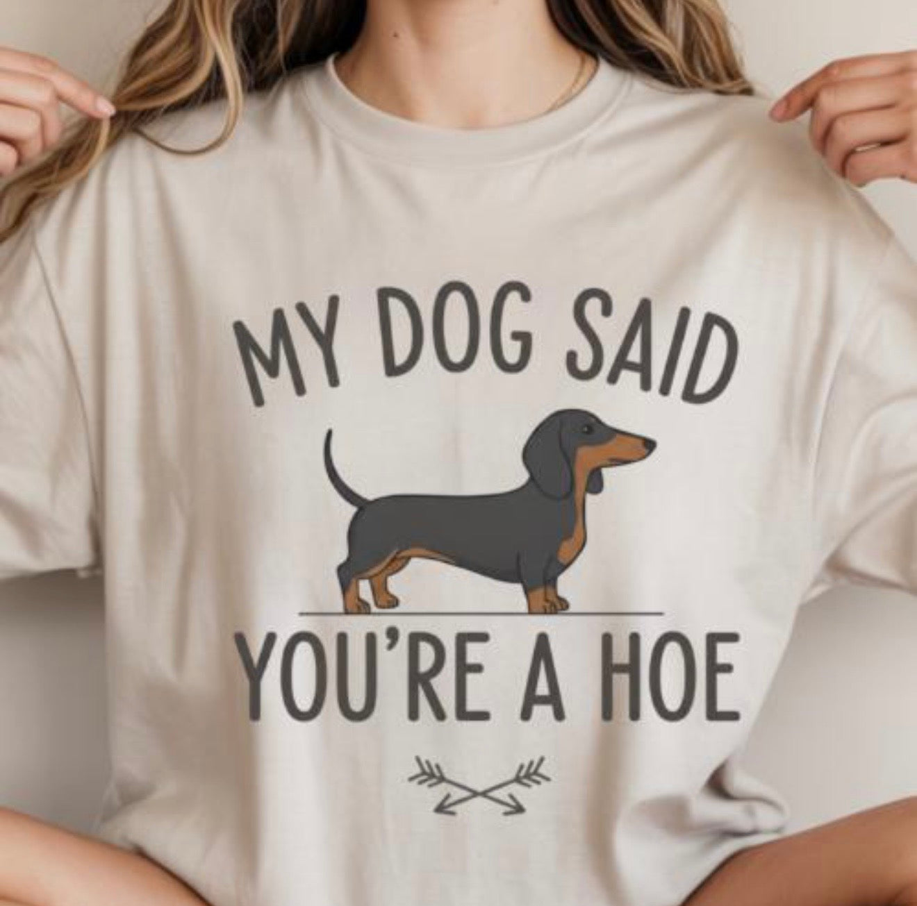 MY DOG SAID YOU’RE A HOE🐾